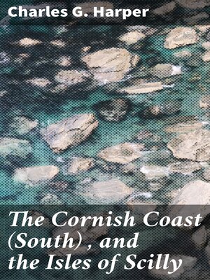cover image of The Cornish Coast (South) , and the Isles of Scilly